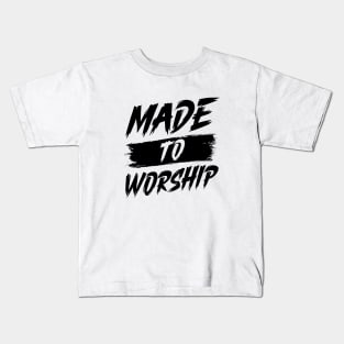 Made To Worship Unisex Bible Verse Christian Kids T-Shirt